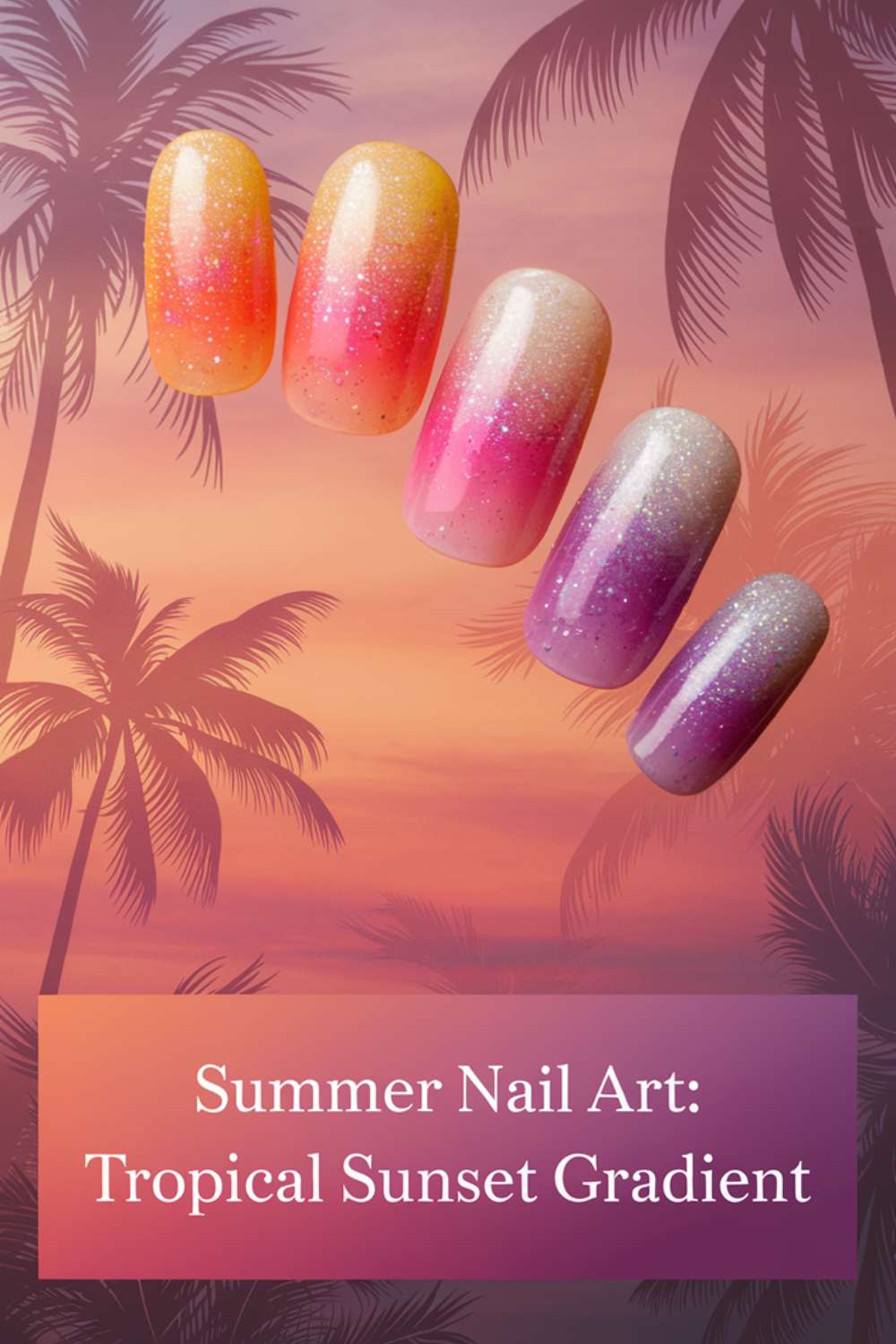 Summer - Tropical Sunset Gradient nail art design ideas