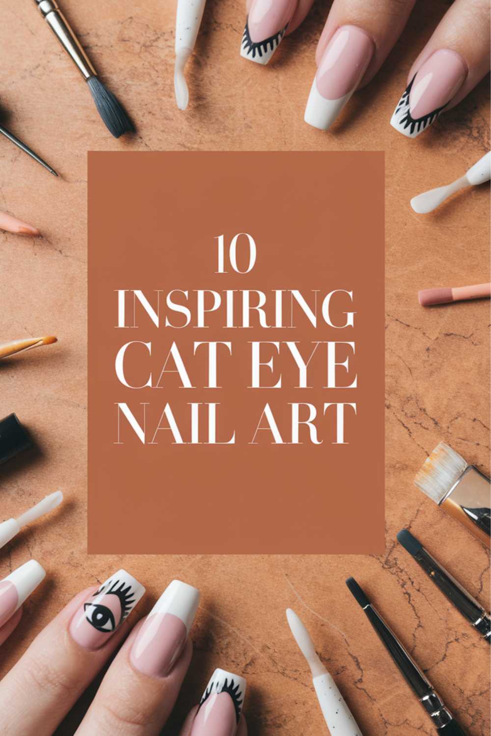 Close-up of nails with cat eye designs, featuring black and white patterns on a neutral base. Surrounding the text 10 Inspiring Cat Eye Nail Art are various nail art tools on a brown surface.