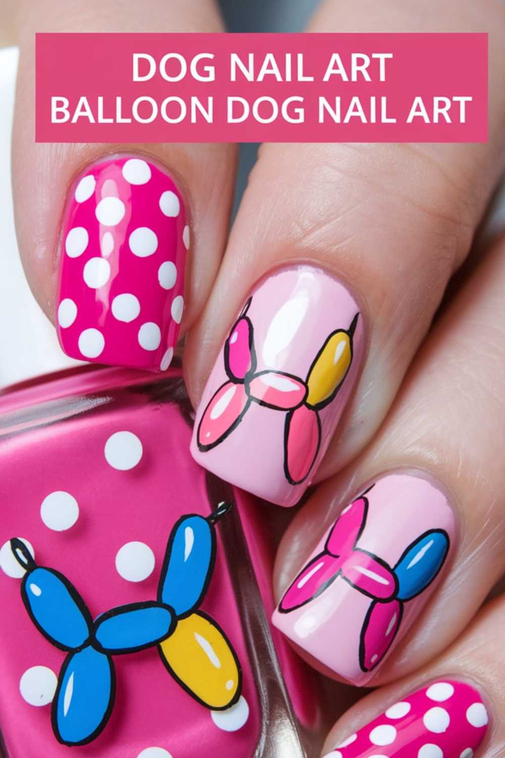 A close-up showcases charming dog nail art: two nails flaunt pink balloon dogs on a light pink base, while the others display white polka dots on hot pink. A matching nail polish bottle completes the playful scene.