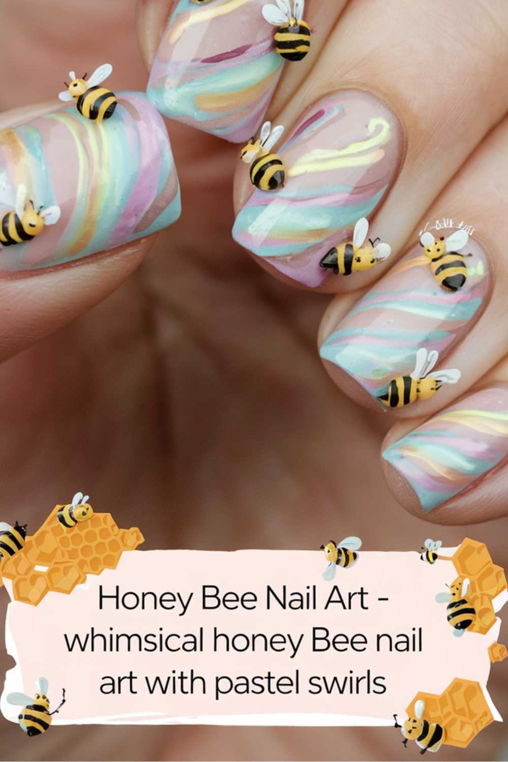 A close-up of whimsical bee nail art showcases intricate designs with charming bee figures on a pastel swirl backdrop. The playful theme is enhanced by honeycomb illustrations and tiny bees in the text overlay at the bottom.